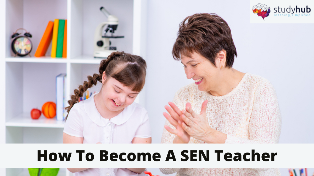 How To Become A SEN Teacher