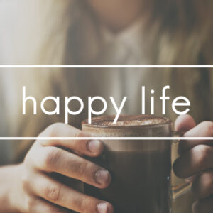 Learn to be Happy Through Life Lessons