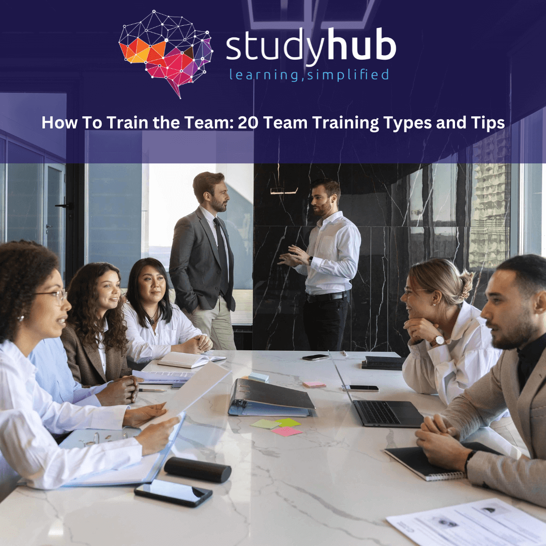 How To Train the Team: 20 Team Training Types and Tips
