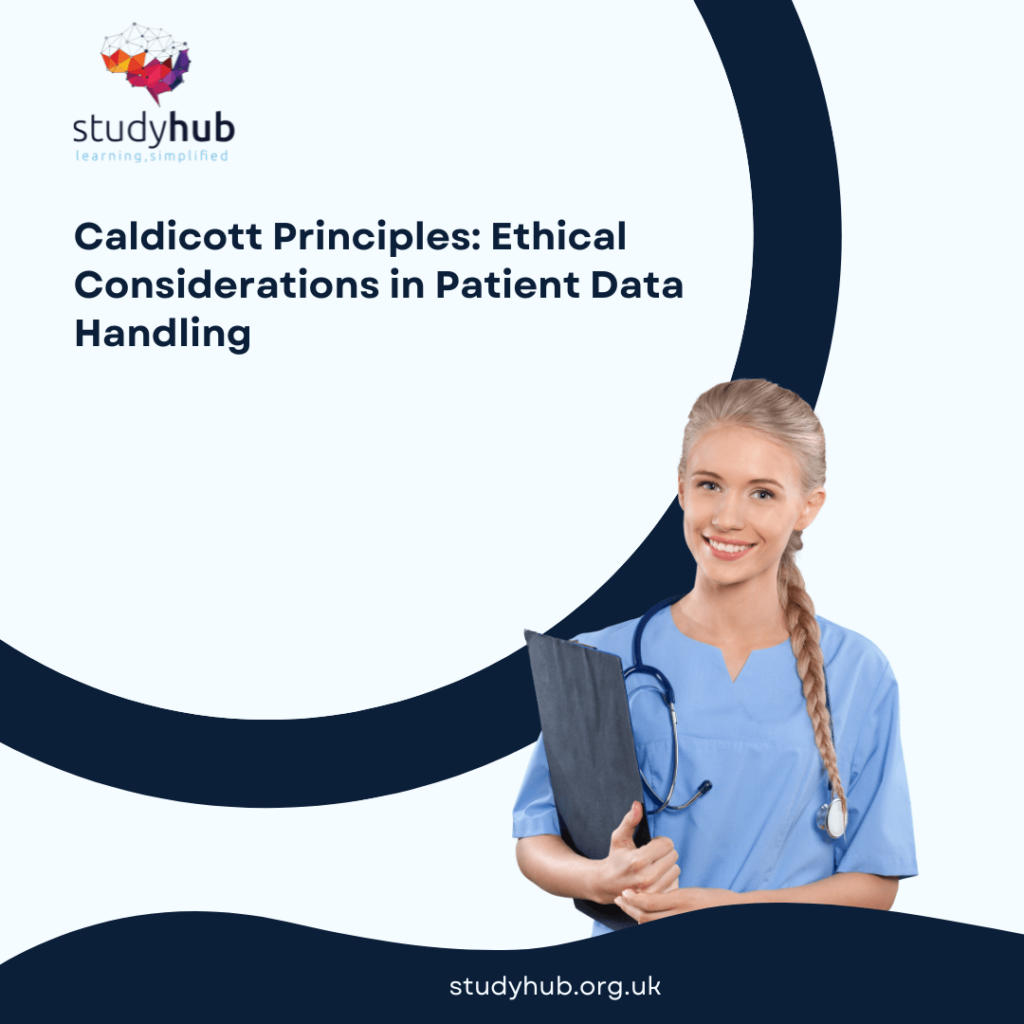 Caldicott Principles Ethical Considerations in Patient Data Handling