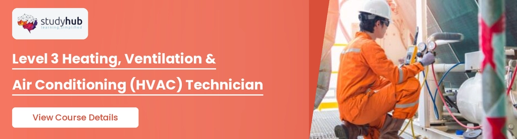 Level 3 Heating, Ventilation & Air Conditioning (HVAC) Technician