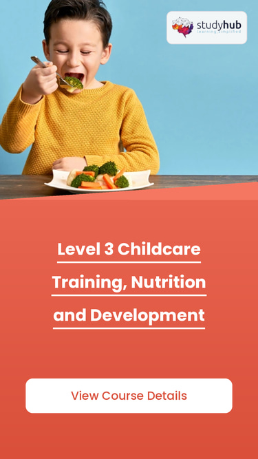 Level 3 Childcare Training, Nutrition and Development