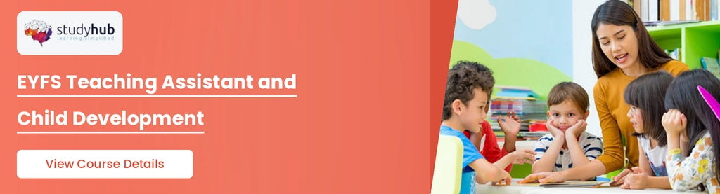 EYFS Teaching Assistant and Child Development