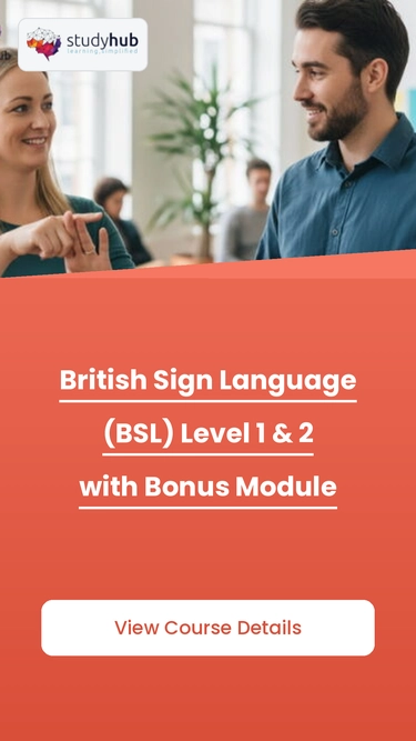 British Sign Language (BSL) Level 1 & 2 with Bonus Module